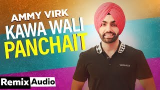 Kawa Wali Panchait (Audio Remix) | Ammy Virk | Ardaas | Latest Punjabi Songs 2019 | Speed Records