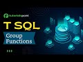 T-SQL - Group Functions