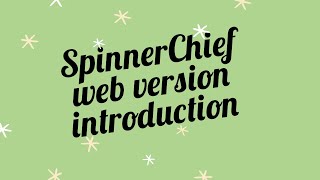 SpinnerChief6 Web version introduction