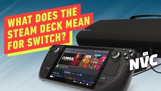 What Does the Steam Deck Mean for Nintendo? - NVC 569