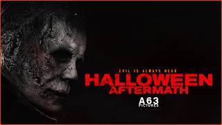 HALLOWEEN AFTERMATH (FAN FILM) | Full Movie [4K]
