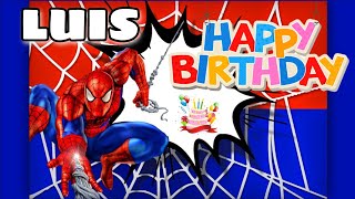 Feliz cumpleaños LUIS con SPIDERMAN - Diviértete en tu cumpleaños con el Hombre Araña