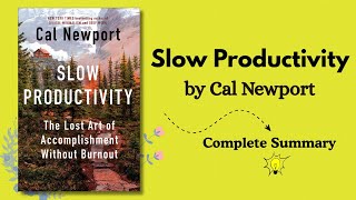 Slow Productivity by Cal Newport – Complete Summary