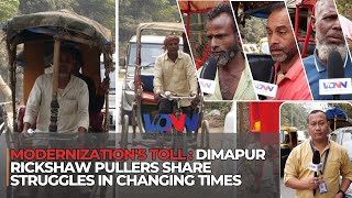 Modernization's Toll: Dimapur Rickshaw Pullers Share Struggles In Changing Times