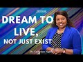 Dream on to Live Not Just Exist:  Motivational Video to Inspire You Now