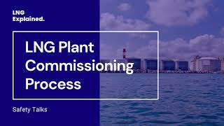 LNG Explained: LNG Plant Commissioning Process  #lng #energy #natgas #oilsnad