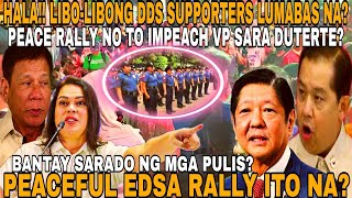 LIVE NOW PEACEFUL RALLY EDSA NO TO IMPEACH VP SARA? DDS SUPPORTES DAGSA? LUMABAS NA SA KALSADA??