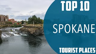 Top 10 Best Tourist Places to Visit in Spokane | USA - English