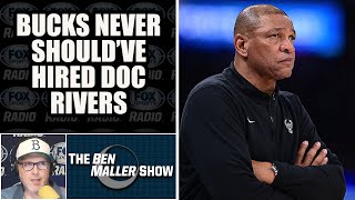 Ben Maller - Bucks Never Should've Hired Doc Rivers in the First Place