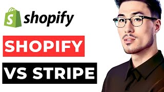 Shopify Payments vs Stripe