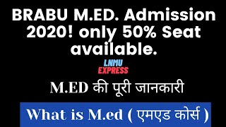 BRABU M.ED. admission 2020 l  only 50% Seat available! hurry up l