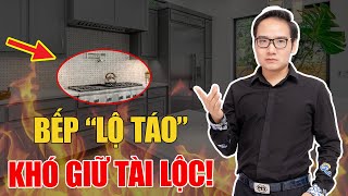 Cách Hóa giải Bếp “lộ táo” tránh Mất mát Tài lộc!