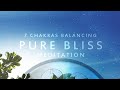 Pure Bliss Meditation - Positive Energy Relaxing Journey