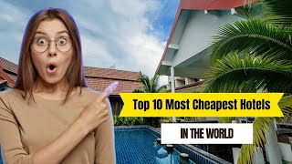 Top 10 Cheapest Luxury Hotels In The World 2023 ✨