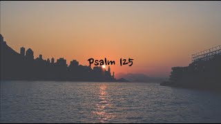 Psalm 125 - NIV | AUDIO BIBLE \u0026 TEXT [With Piano]