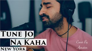 Tune Jo Na Kaha - Unplugged | New York | John,Katrina Kaif,Neil Nitin | Mohit Chauhan | Apratim