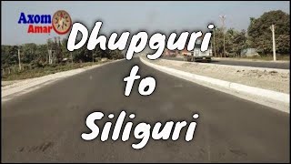 Journey to Dhupguri to Siliguri - NH-27 || West Bengal