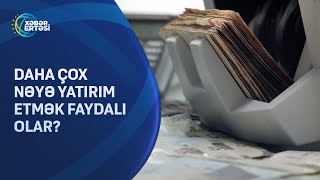 Daha çox nəyə yatırım etmək faydalı olar?