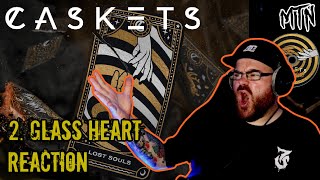 CASKETS - 2. GLASS HEART - REACTION - THE BOYS GOT SIGNED - I AM SO F**KING HAPPY!?!