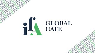 IFA Global Cafe in conversation with Ms. Dina Hashish and Dr. Menna Shawkat.