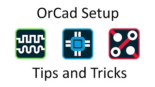 Cadence OrCad 17.4 - Install, Setup \u0026 Customize