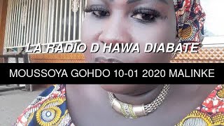 LA RADIO D HAWA DIABATE - MOUSSOYA GOHDO 10-01 2020 MALINKE