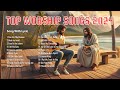 Top Worship Songs 2024 | Christian Songs Lyric |