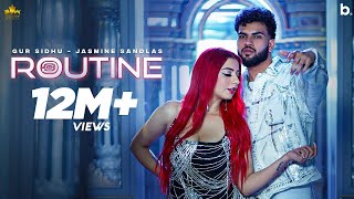 ROUTINE (Official Video) Gur Sidhu | Jasmine Sandlas | Kaptaan | New Punjabi Song 2023