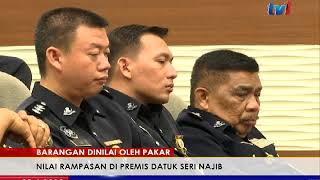 BARANGAN DINILAI OLEH PAKAR : NILAI RAMPASAN DI PREMIS DATUK SERI NAJIB  [28 JUN 2018]