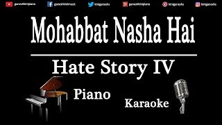 Mohabbat Nasha Hai Song Hate Stroy IV | Piano Karaoke Instrumental Lyrics By Ganesh Kini