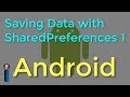 Saving Data with SharedPreferences - Part 1, Getting Started with Android Development
