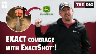 Less is More With John Deere ExactShot™ | The Dig