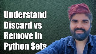 Understanding the Difference Between Discard() and Remove() in Python Sets