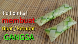 cara membuat tipat/ketupat GANGSA