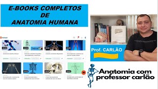 E BOOKS COMPLETOS DE ANATOMIA HUMANA DO PROFESSOR CARLÃO