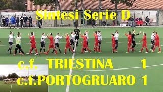 Sintesi c. f .TRIESTINA 1- PORTOGRUARO 1 - Girone di andata 04/ 12 /2016  TRIESTE in FullHD