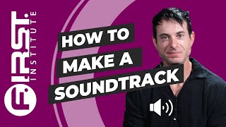 How to Make a Soundtrack | Recording Arts