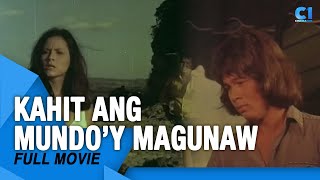 ‘Kahit Ang Mundo'y Magunaw' FULL MOVIE | Christopher De Leon, Eddie Garcia | Cinema One