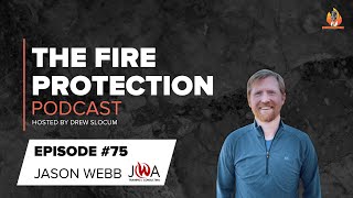 Episode #75 – Understanding the Code Process in Fire Protection with Jason Webb