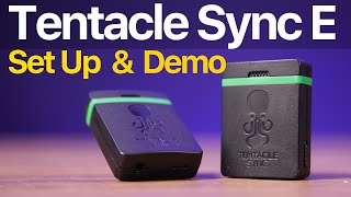 Tentacle Sync E: How to Set Up & Demo