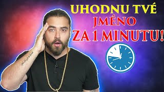 UHODNU TVÉ JMÉNO ZA 1 MINUTU