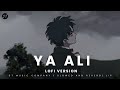 YA ALI - LoFi Version | DT Music Company