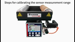 Steps for calibrating the sensor measurement range for Eurdow brand web guiding system