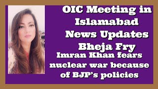 #OIC Meeting #Pakistan #BhejaFry .Imran Khan fears nuclear war because of BJP’s policies #India
