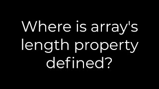 Java :Where is array's length property defined?(5solution)