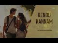 rendu kannam chill lofi sivappu malli shankar ganesh vairamuthu the independeners