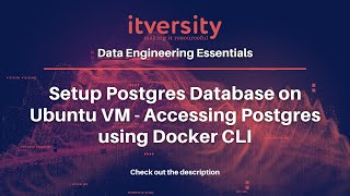 Setup Postgres Database on Ubuntu VM - Accessing Postgres using Docker CLI