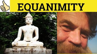 🔵 Equanimity Meaning - Equanimity Examples - Equanimity Definition - Equanimity - Formal English