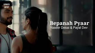 Bepanah Pyaar ( Lyrics ) by Payal Dev ft. Yasser Desai | Latest song | Tu kyu jaane na lyrics