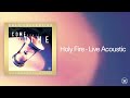 Holy Fire - Vineyard Worship [Live Acoustic Audio Video]